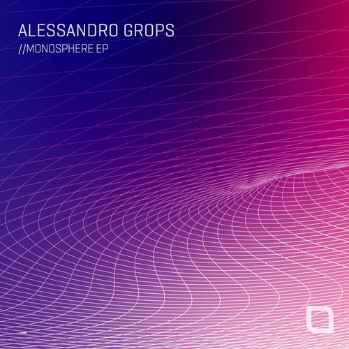 Alessandro Grops - Monosphere EP [TR415]